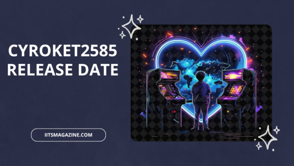 Cyroket2585 Release Date Latest Updates, Expected Launch Timeline, and Everything We Know