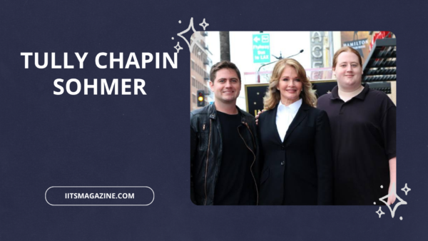 Tully Chapin Sohmer Everything You Should Know About His Life, Family Background, Career, and Public Interest