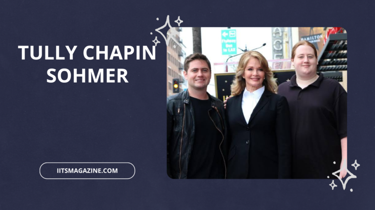Tully Chapin Sohmer Everything You Should Know About His Life, Family Background, Career, and Public Interest