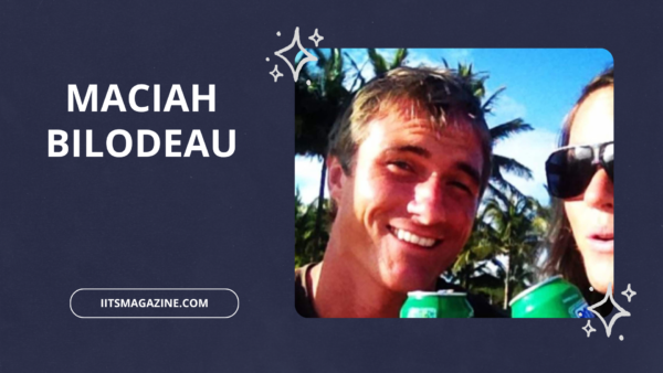 Maciah Bilodeau Everything to Know About His Life, Background, Career, and Public Interest