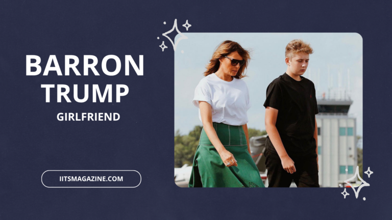 Barron Trump Girlfriend What We Know, Rumors, Dating Life, and Privacy Explained