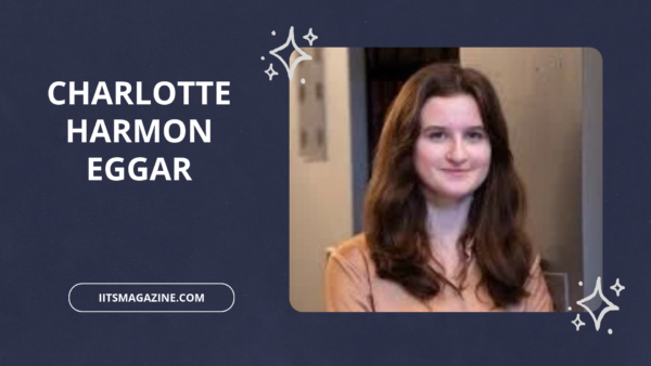 Charlotte Harmon Eggar Biography, Family Background, and Life Away From the Spotlight