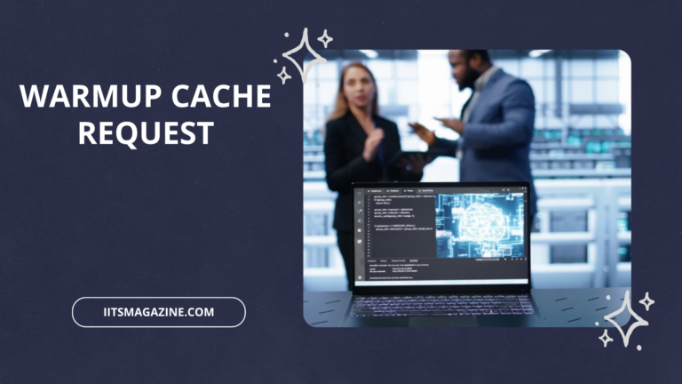 Warmup Cache Request A Complete Guide to Faster Website Performance and Better User Experience
